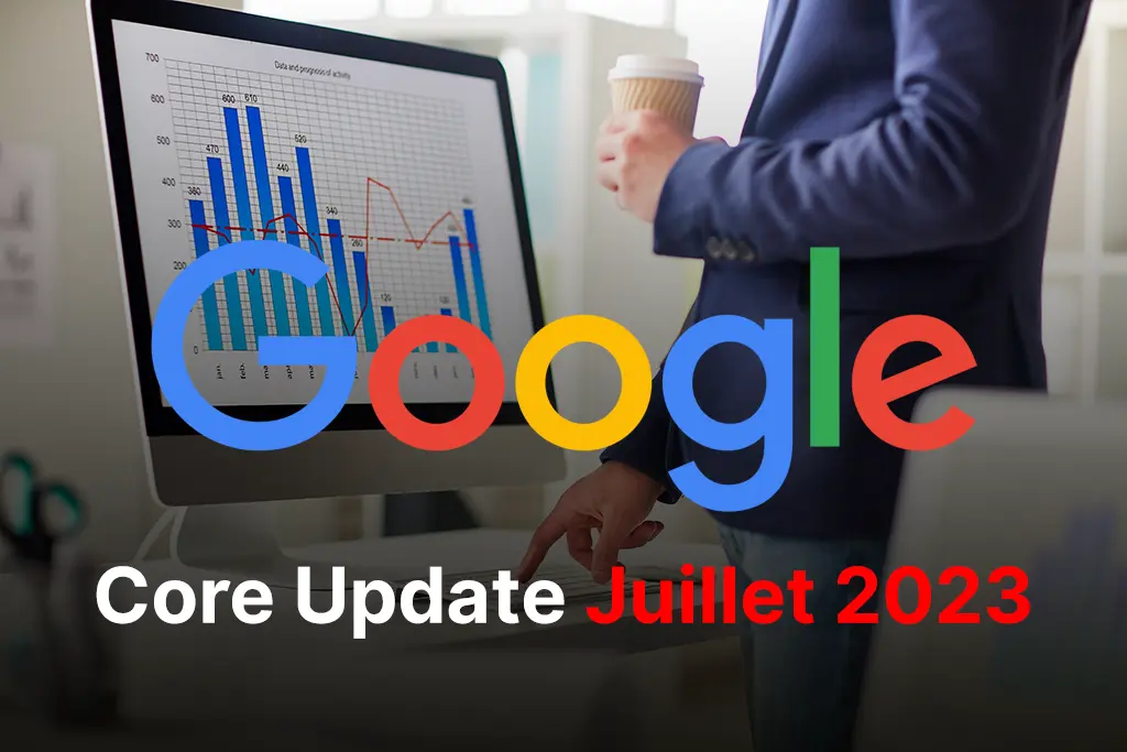 Google Core Update juillet 2023 : le bilan après la mise à jour de l’algorithme Google encore non confirmée par Google